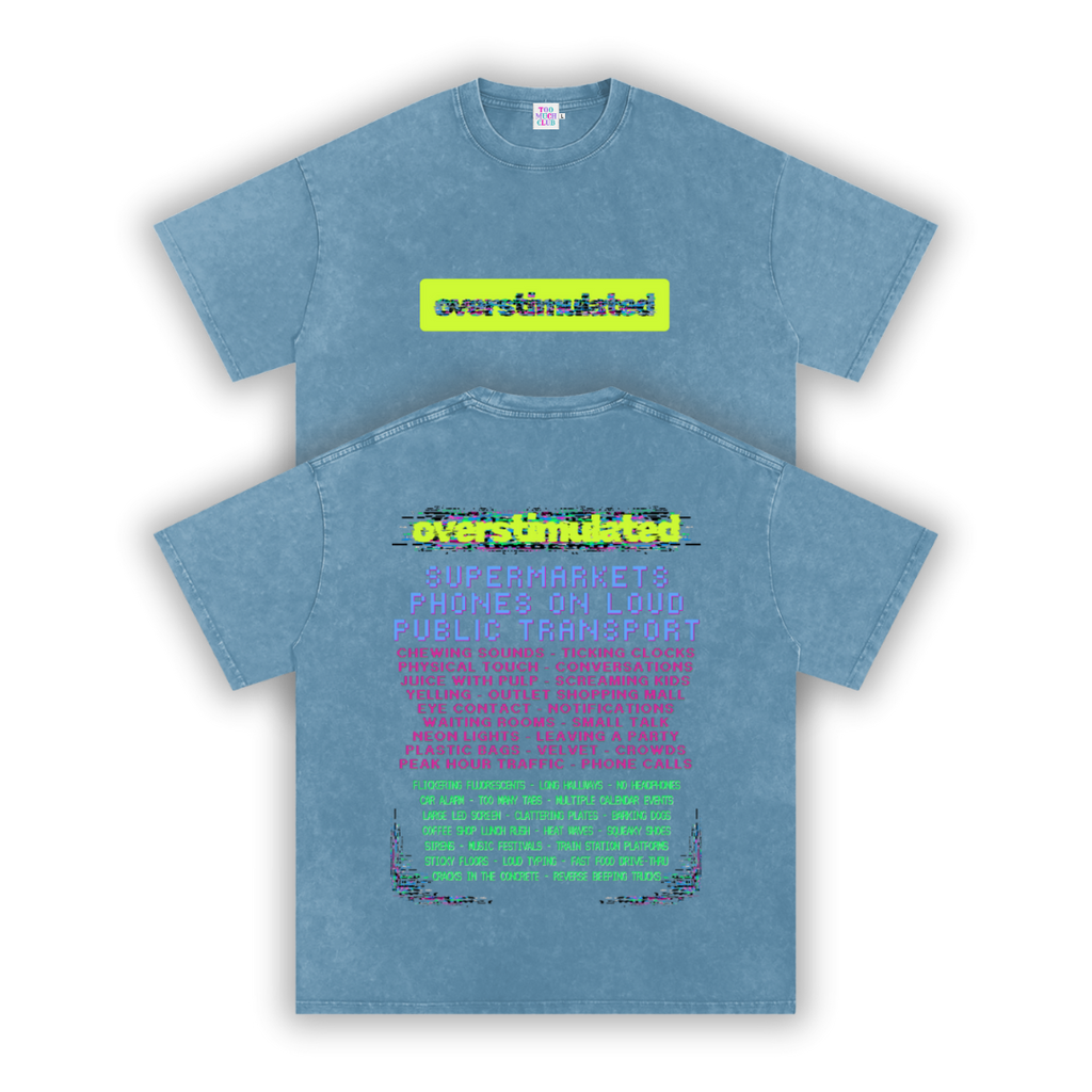 Overstimulated | Oversized Washed Tee | Denim