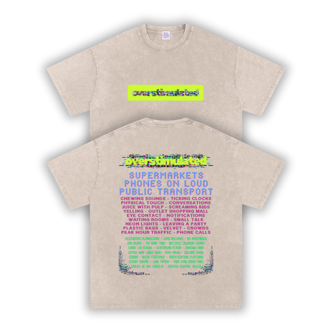 Overstimulated | Oversized Washed Tee | Natural