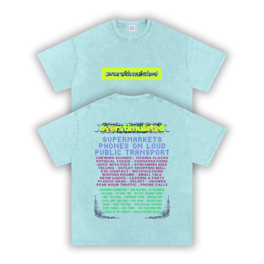 Overstimulated | Oversized Washed Tee | Ocean