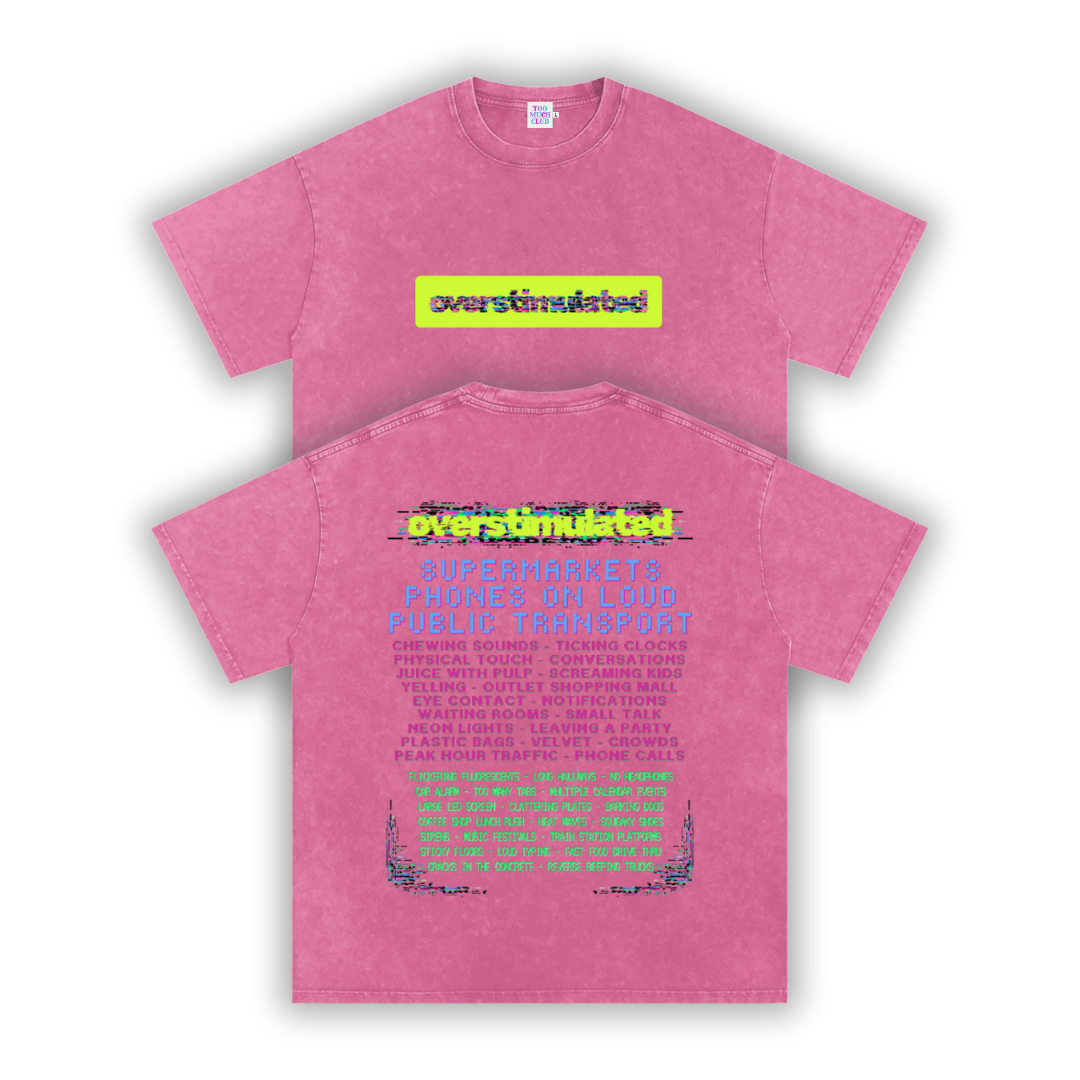 Overstimulated | Oversized Washed Tee | Rose