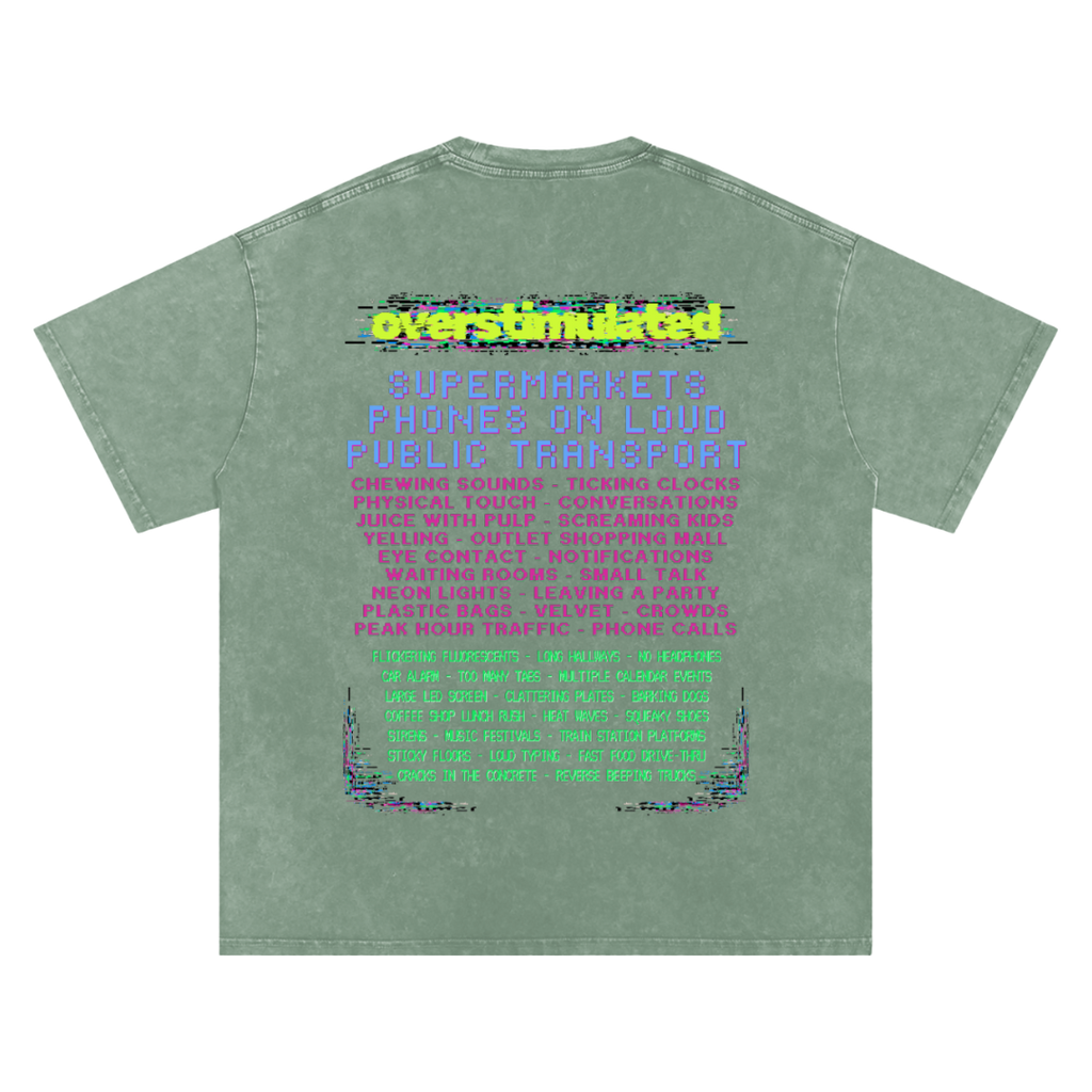 Overstimulated | Oversized Washed Tee | Sage